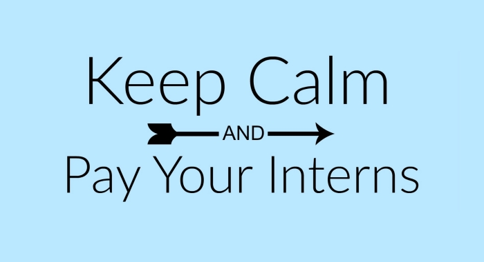 Our Paid Internship Pledge Keep Calm & Pay Your Interns